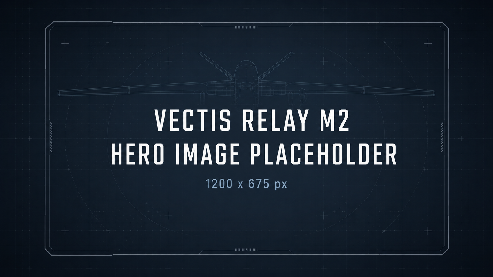 VECTIS Relay M2 als taktisches Relay-UAV für Kommunikationsunterstützung, Datenlink-Erweiterung und IP-basierte Netzwerkabdeckung.